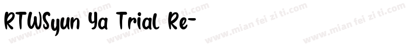 RTWSyun Ya Trial Re字体转换